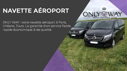 ONLY WAY • Navette Aéroport Orléans - Paris Orly / Paris Roissy & Chauffeur Privé